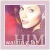Waiting For Him