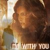 I'm With You